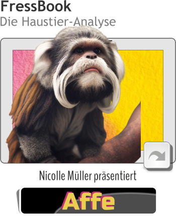 FressBook Die Haustier-Analyse Kiwi & Aspirat Affe Affe Nicolle Müller präsentiert